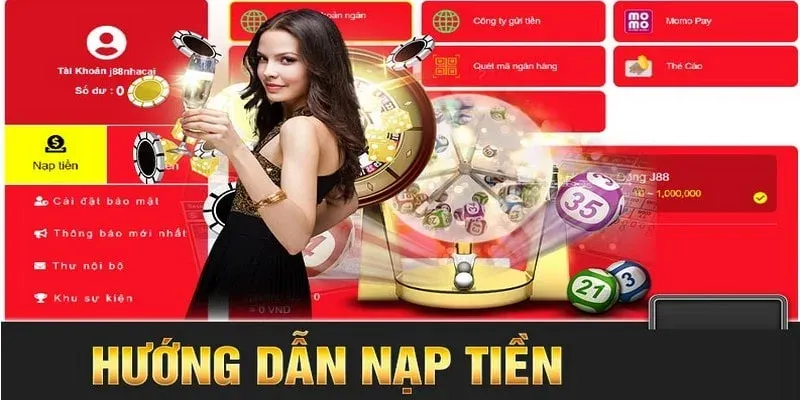 Cách nạp tiền J88 cơ bản người chơi cần nắm rõ