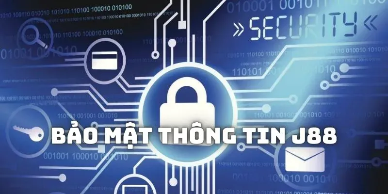 Khái quát về chính sách bảo mật j88