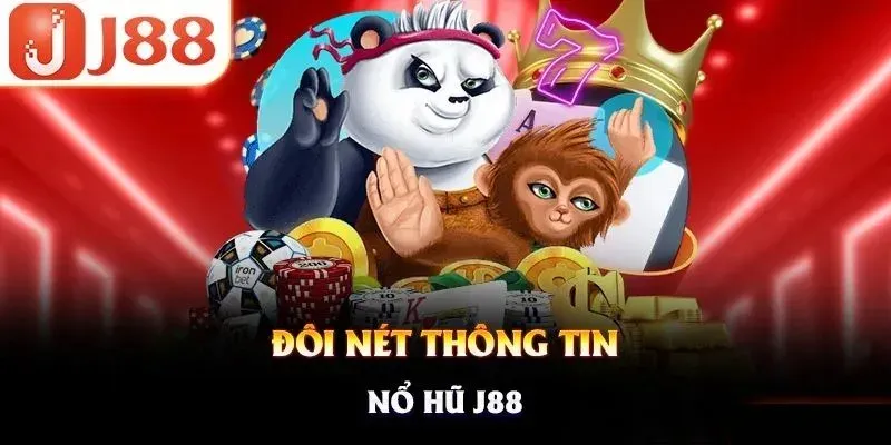 đôi nét về nổ hũ j88